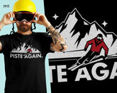 Piste Again Skiing T-shirt Ski Skier Mountain Snowboarding Holiday Tee